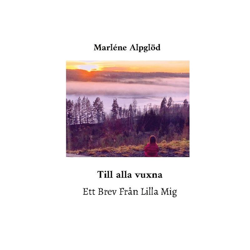 Ett brev från lilla mig : till alla vuxna