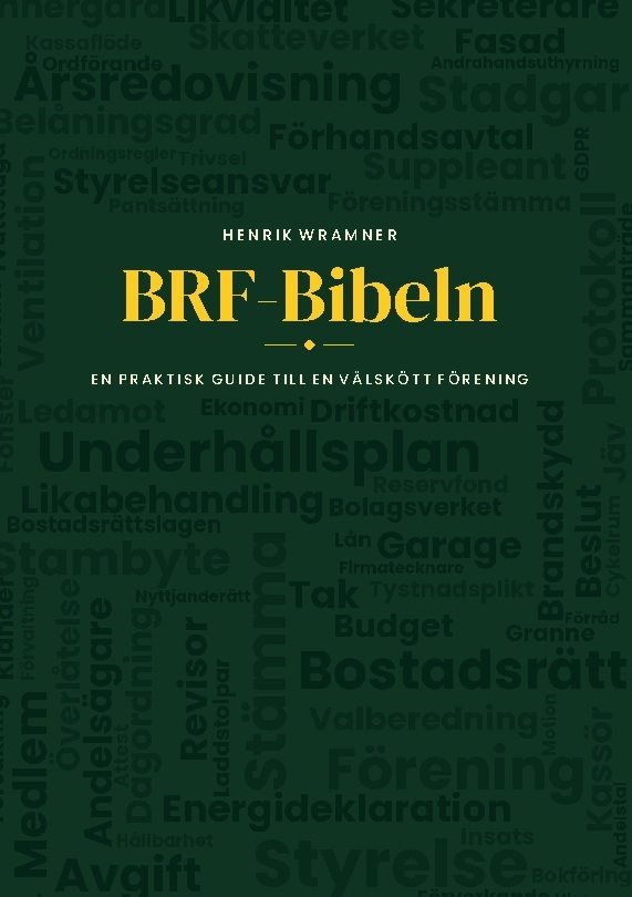 BRF-Bibeln : en praktisk guide till en välskött förening