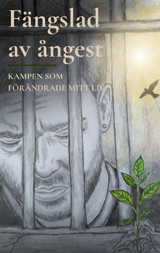 Fängslad av ångest : kampen som förändrade mitt liv