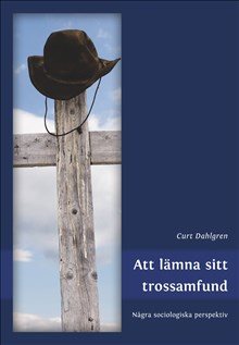 Att lämna sitt trossamfund. Några sociologiska perspektiv
