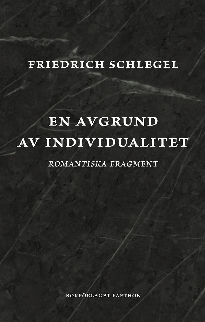 En avgrund av individualitet : romantiska fragment