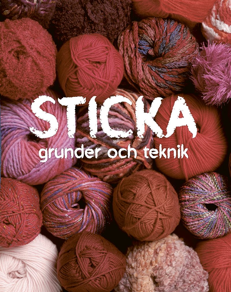 Sticka : grunder & teknik