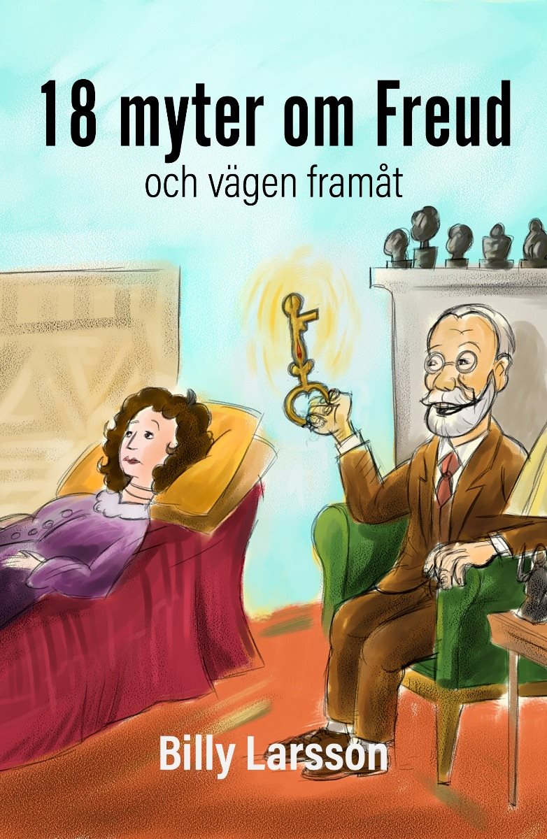 Arton myter om Freud och vägen framåt