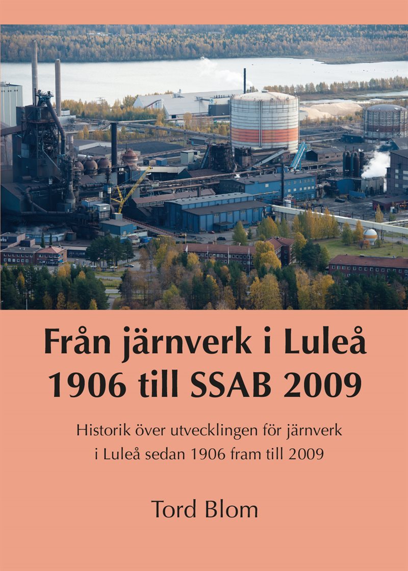 Från järnverk i Luleå 1906 till SSAB 2009