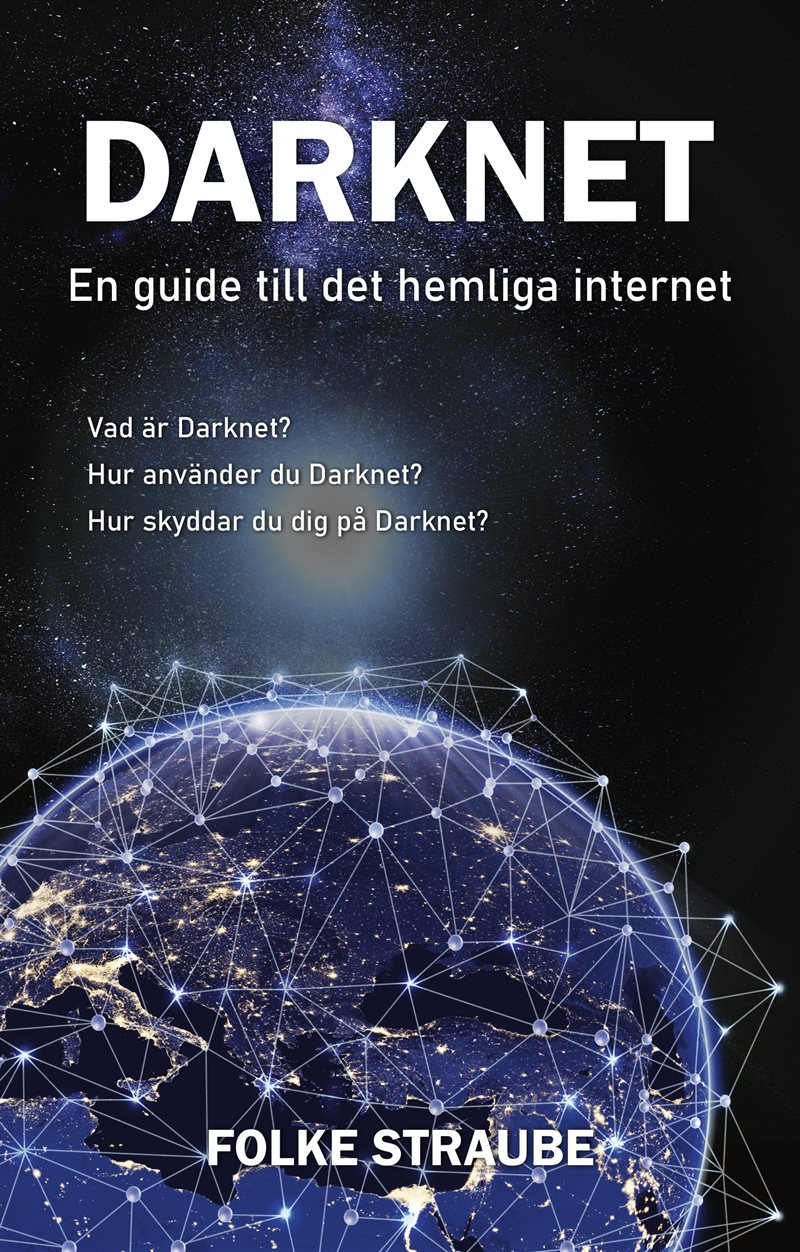 Darknet - En guide in i det mörka internetet