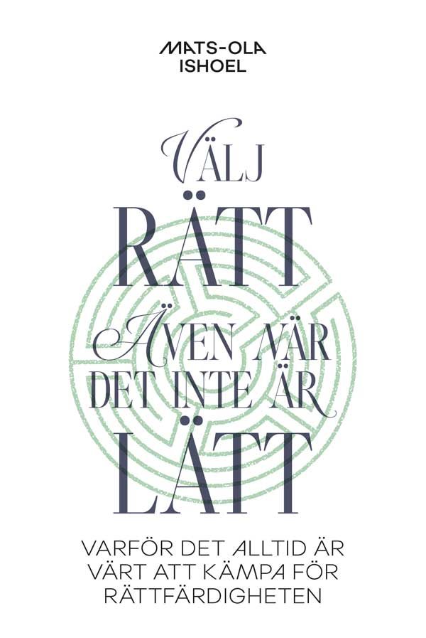Välj rätt, även när det inte är lätt