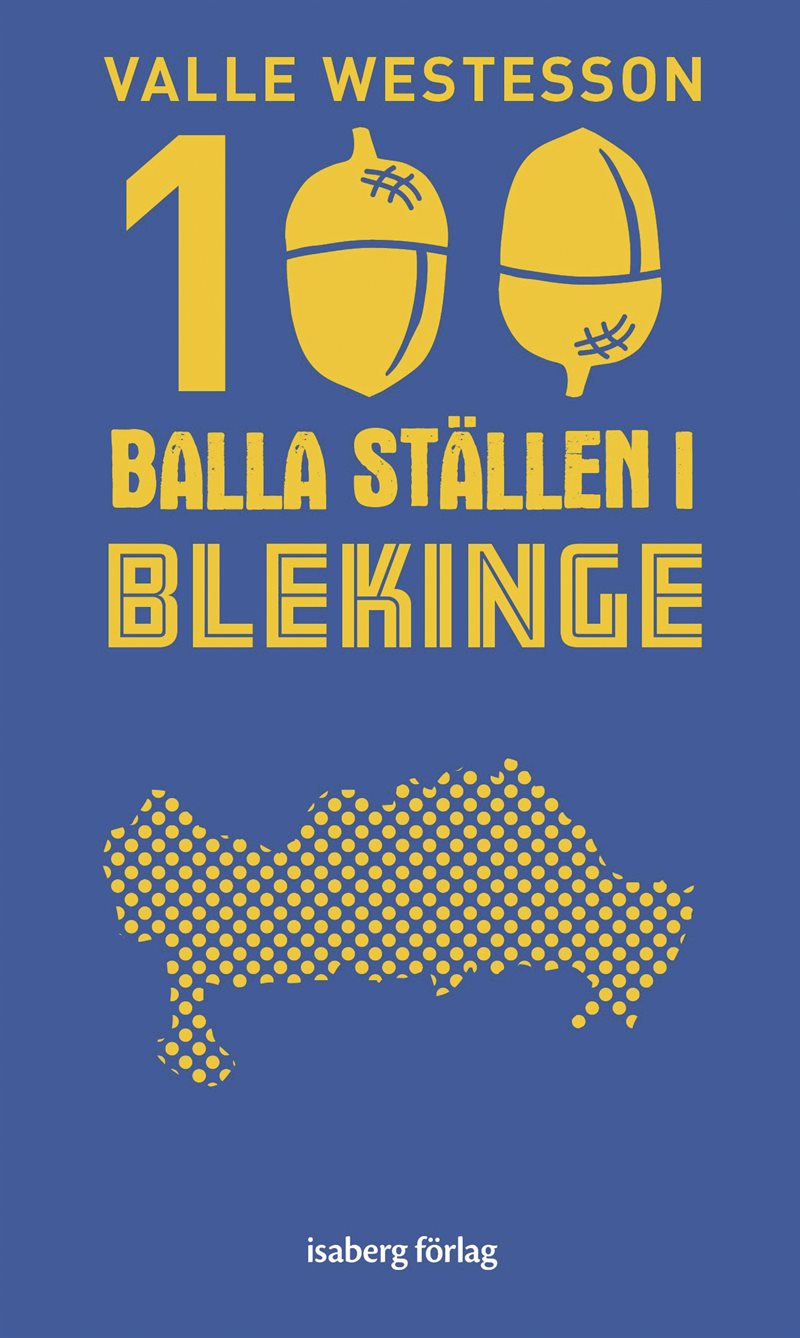 100 balla ställen i Blekinge