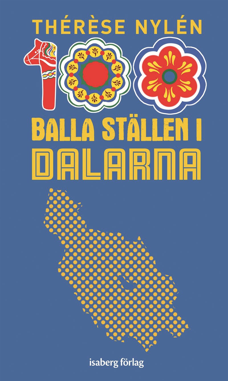 100 balla ställen i Dalarna