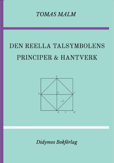 Den reella talsymbolens principer och hantverk. Portfölj III(c) (De reella talen och analysens grunder) av Den första matematiken