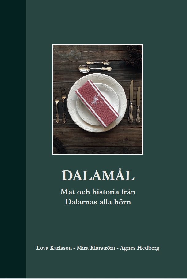 Dalamål - Mat och historia från Dalarnas alla hörn