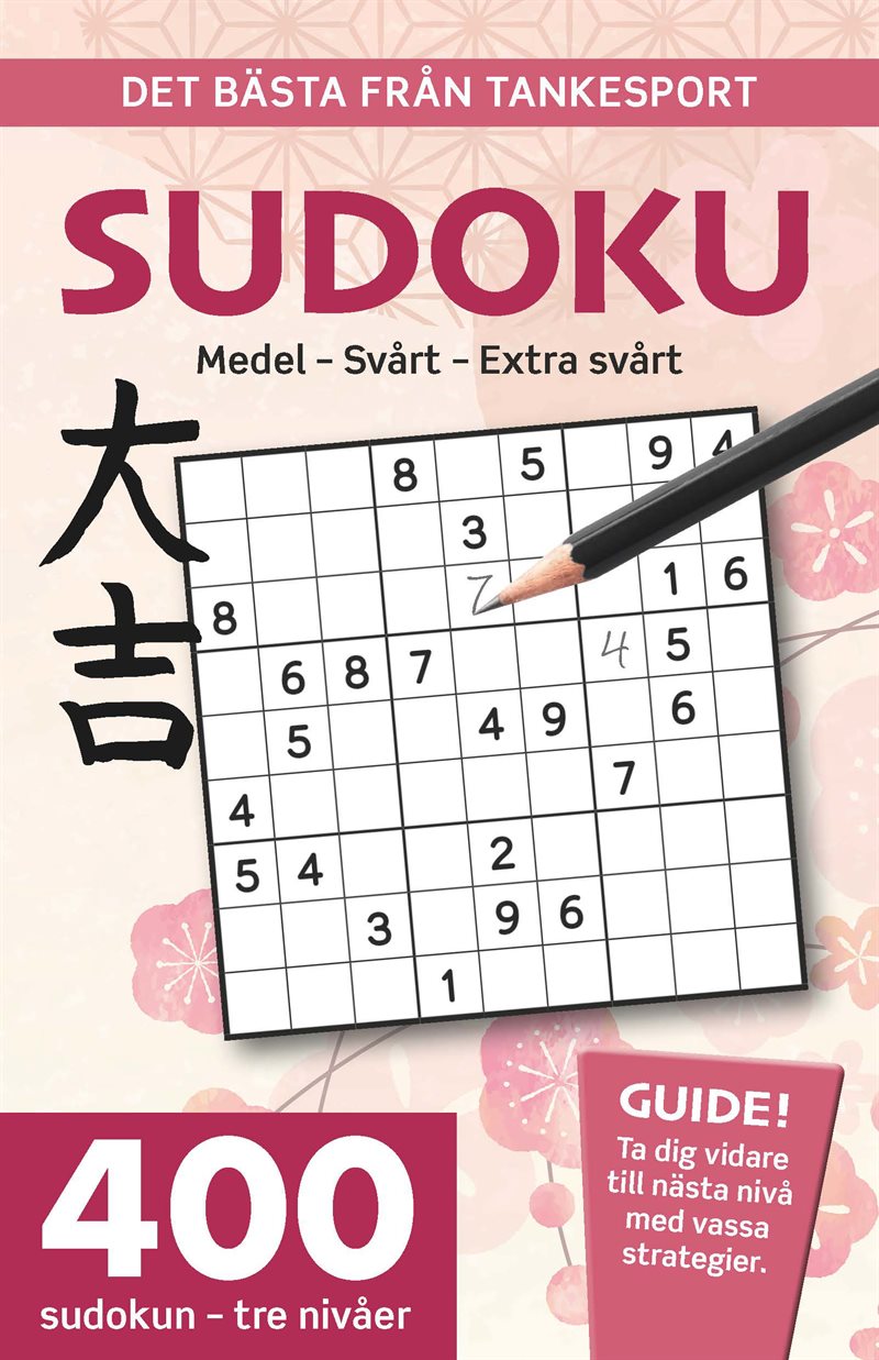 Sudoku : medel, svårt, extra svårt, det bästa från Tankesport