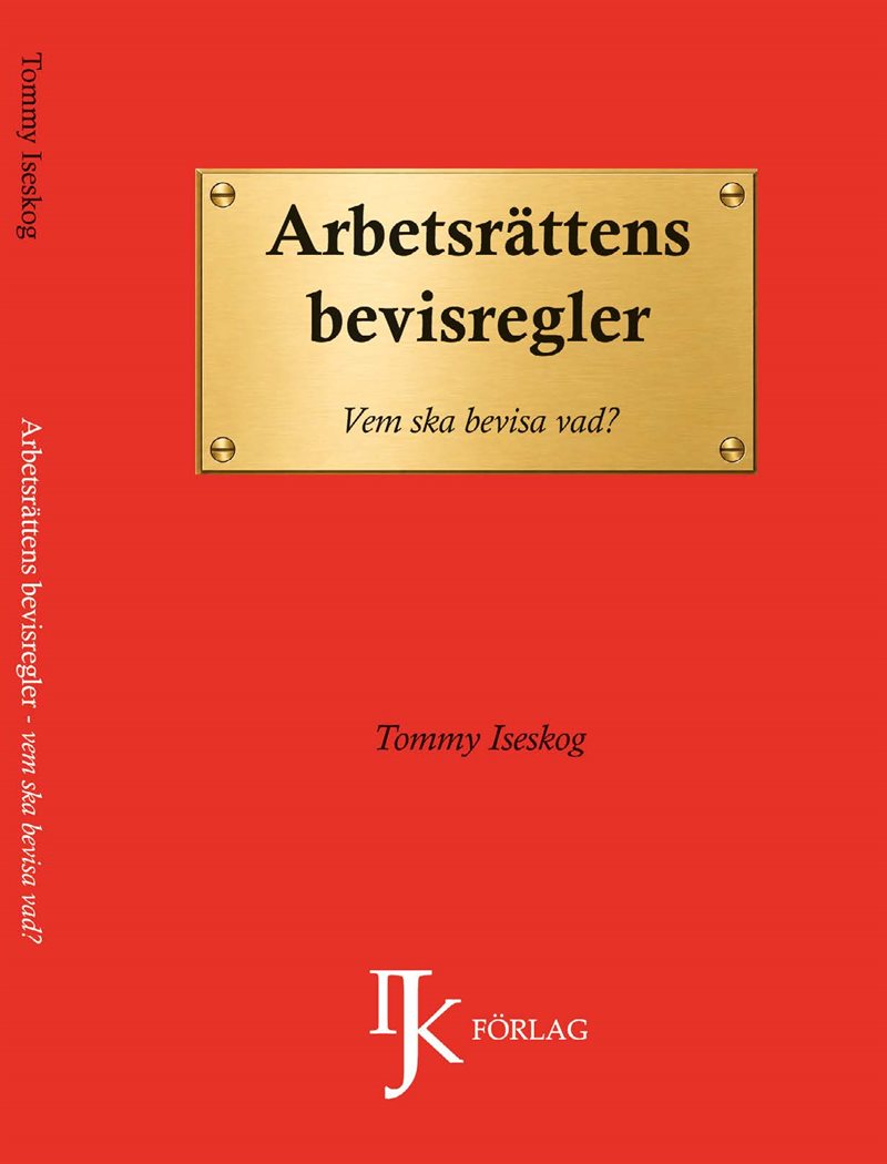 Arbetsrättens bevisregler : vem ska bevisa vad?