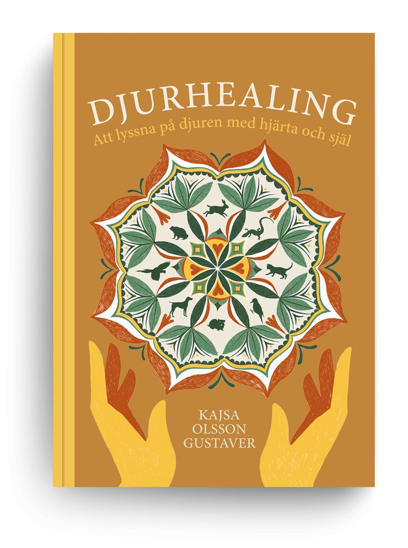Djurhealing : att lyssna på djuren med hjärta & själ
