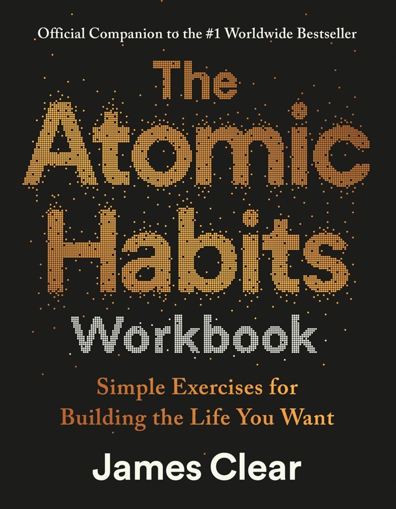 The Atomic Habits Workbook: Official Companion to the #1 Worldwide Bestseller