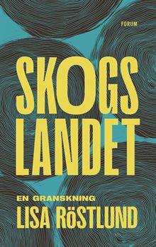 Skogslandet : en granskning