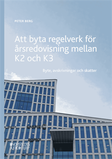 Att byta regelverk för årsredovisning mellan K2 och K3 : Byte, avskrivninga