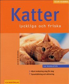 Katter : lyckliga och friska