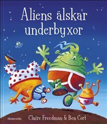 Aliens älskar underbyxor