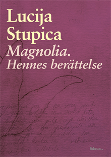 Magnolia : hennes berättelse