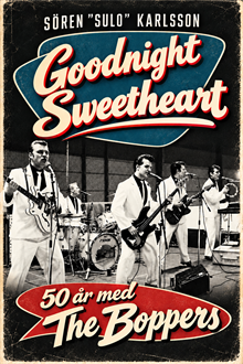 Goodnight Sweetheart - 50 år med The Boppers