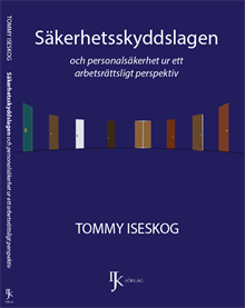 Säkerhetsskyddslagen och personalsäkerhet ur ett arbetsrättsligt perspektiv