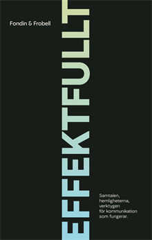 EFFEKTFULLT – Samtalen, hemligheterna, verktygen för kommunikation som fungerar.